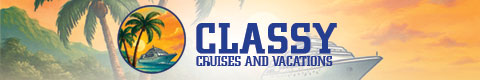 Classy Cruises And Vacations